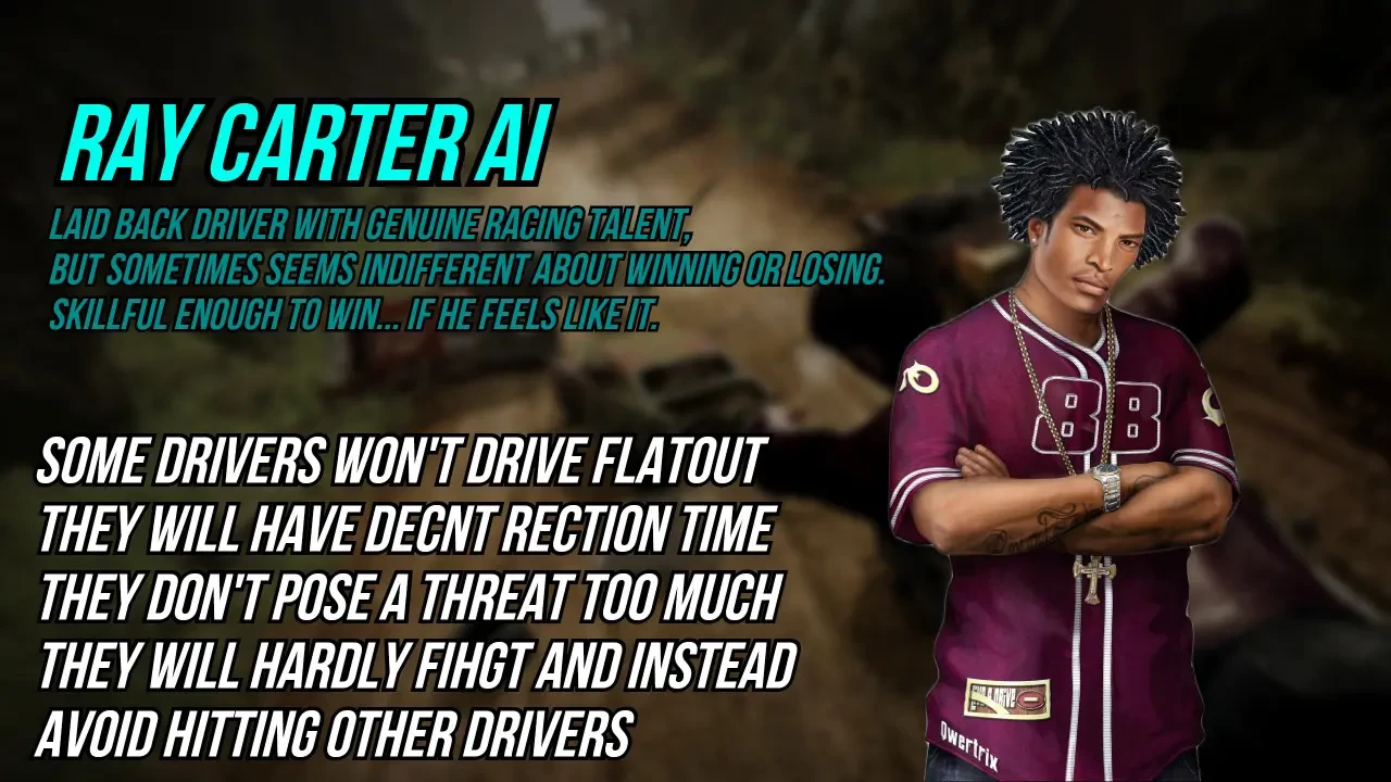 Postać Ray Carter AI z moda AI Driver Overhaul do FlatOut 2 z tekstem o spokojnej i nieagresywnej jeździe